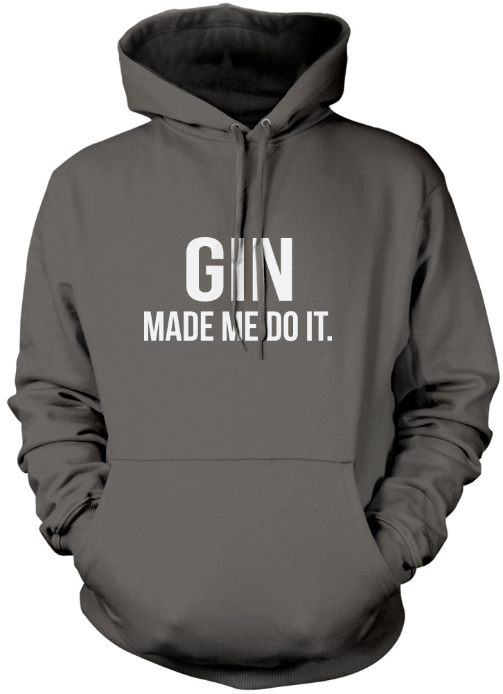 Gin Made Me Do It - Geburtstag Trink Geschenk Unisex Hoodie - Bild 6 von 7