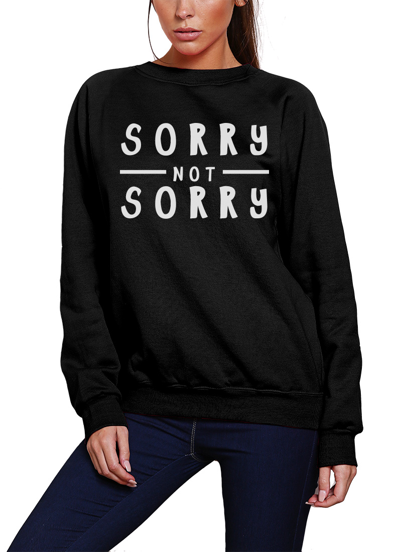 thumbnail 3 - Sorry Not Sorry  - Fashion Hipster Cute Tumblr Youth and Womens Sweatshirt