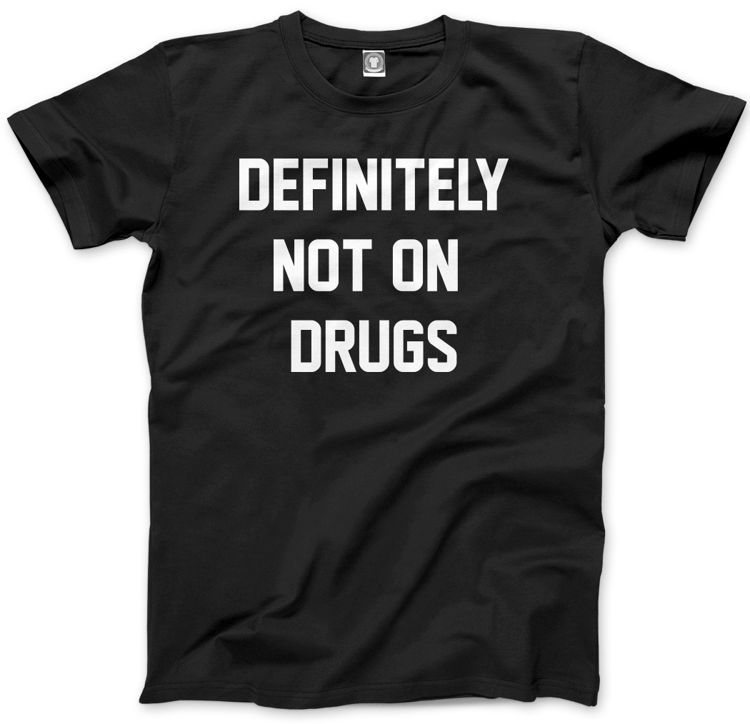Funny Party Rave Festival Club Unisex Hoodie Definitely Not on Drugs 