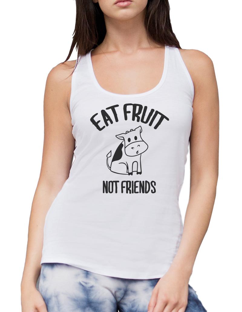 Eat Fruit Not Friends Animals - Vegan Vegetarian Gifts Womens Vest Tank Top