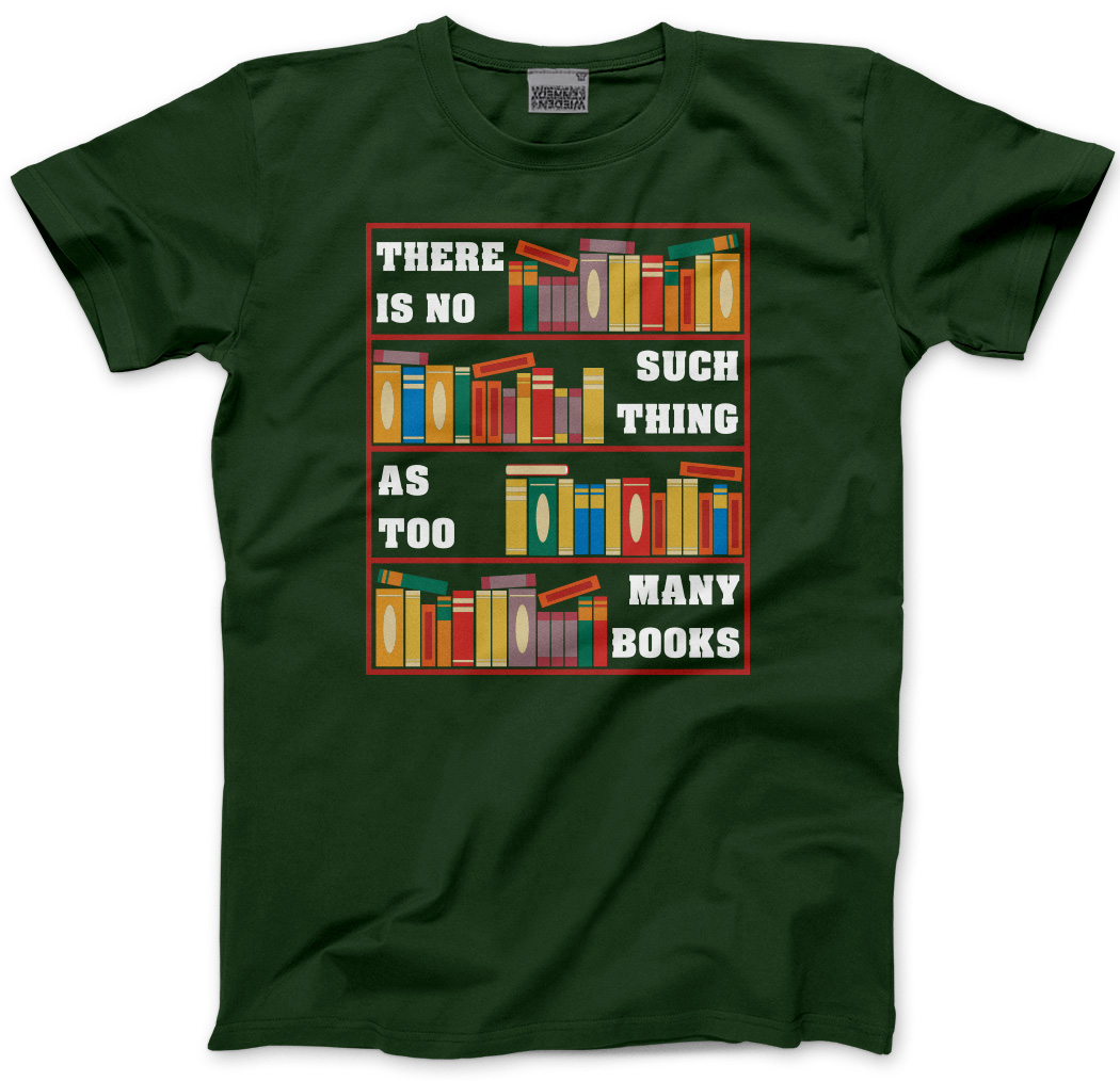 There Is No Such Thing As Too Many Books Herren Unisex T-Shirt Buchliebhaber Lesen - Bild 11 von 11