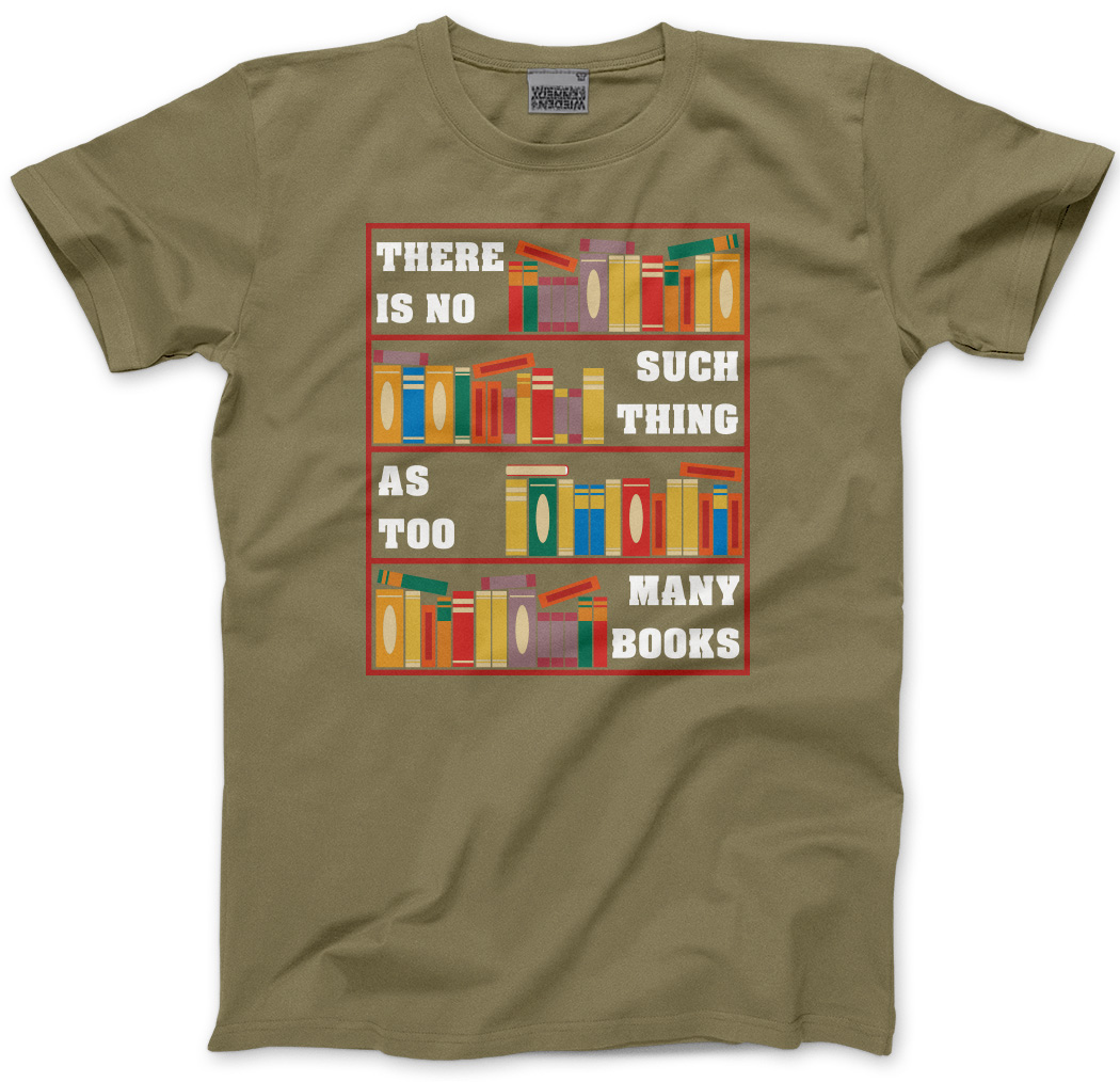 There Is No Such Thing As Too Many Books Herren Unisex T-Shirt Buchliebhaber Lesen - Bild 7 von 11