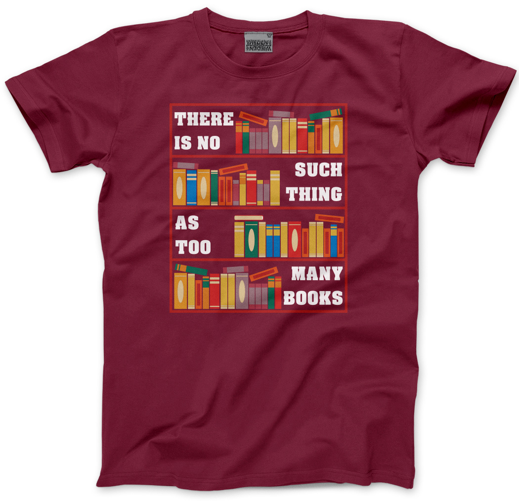 There Is No Such Thing As Too Many Books Herren Unisex T-Shirt Buchliebhaber Lesen - Bild 10 von 11